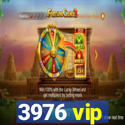 3976 vip